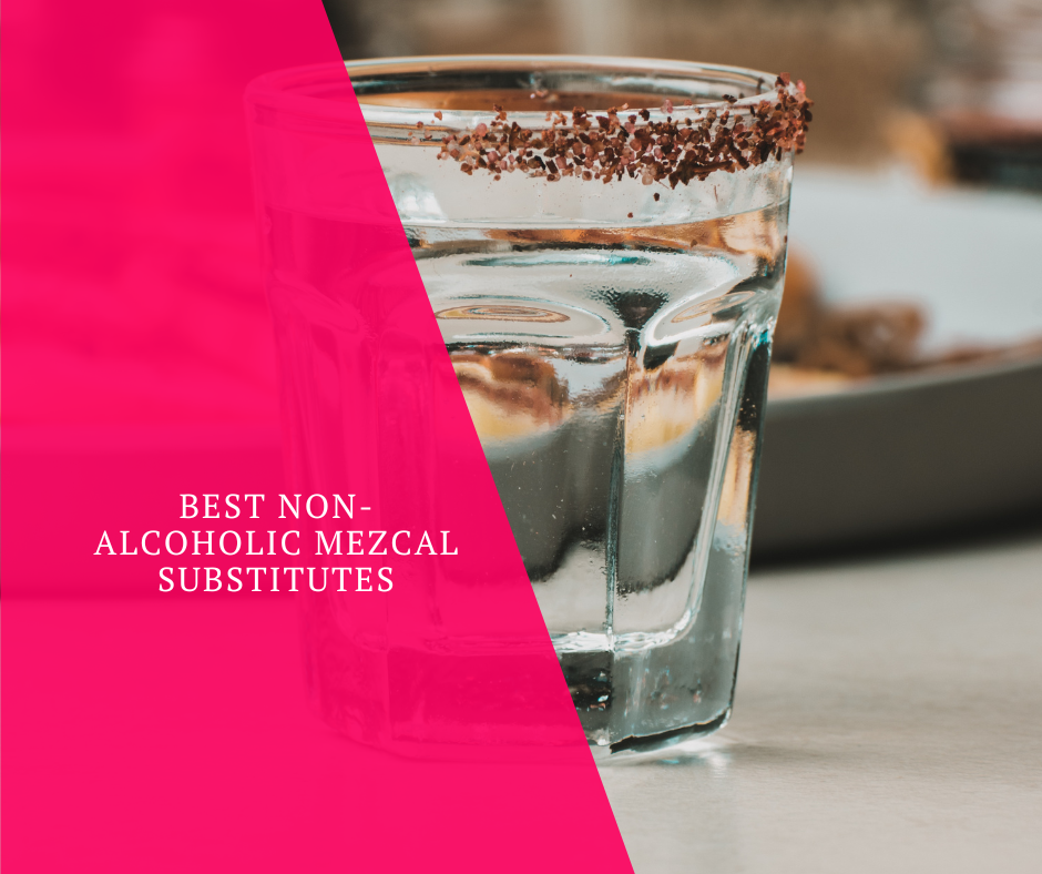 Best Non-Alcoholic Mezcal Substitutes